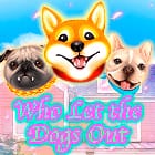 Who Let the Dogs Out